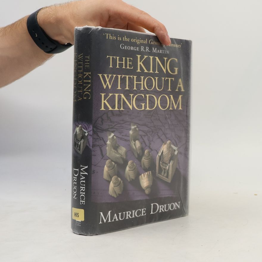 Maurice Druon The Accursed Kings - 7: The King Without a Kingdom