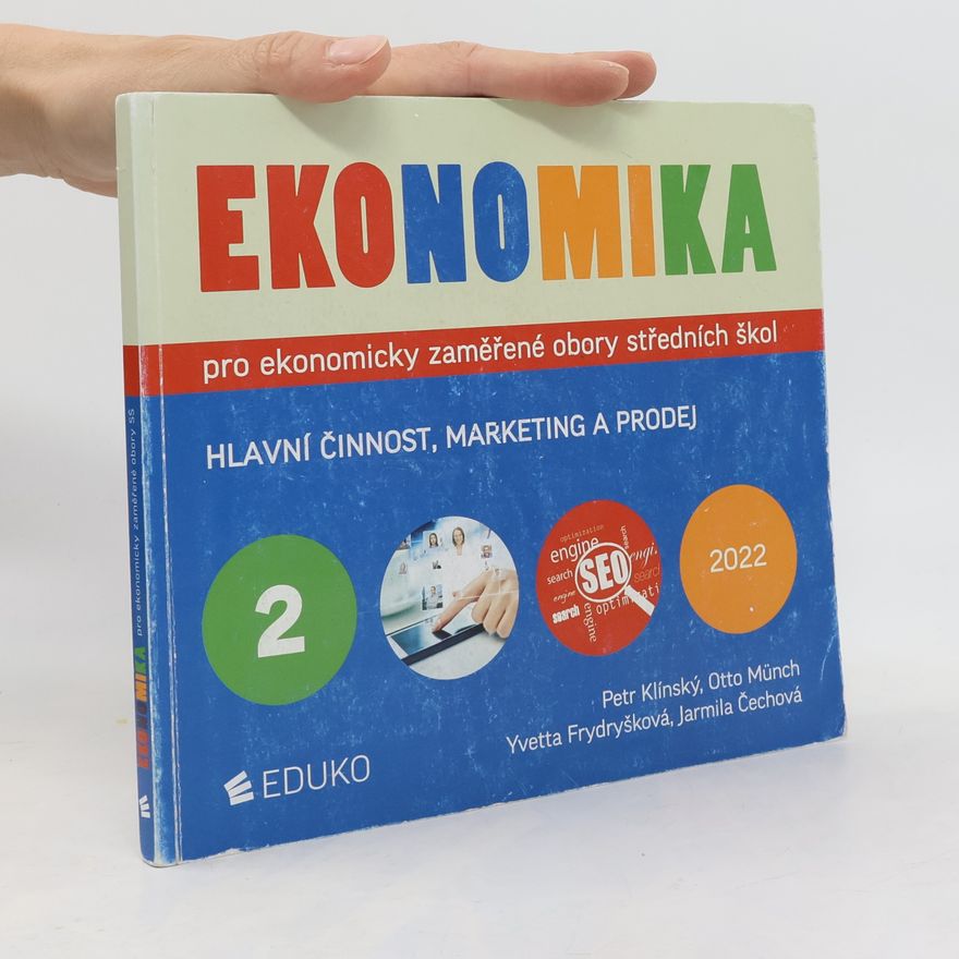 Otto Münch Ekonomika pro ekonomicky zaměřené obory středních škol. 2, Hlavní činnost, marketing a prodej