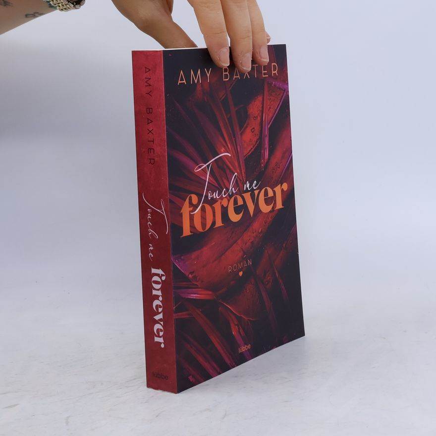 Amy Baxter Touch me forever