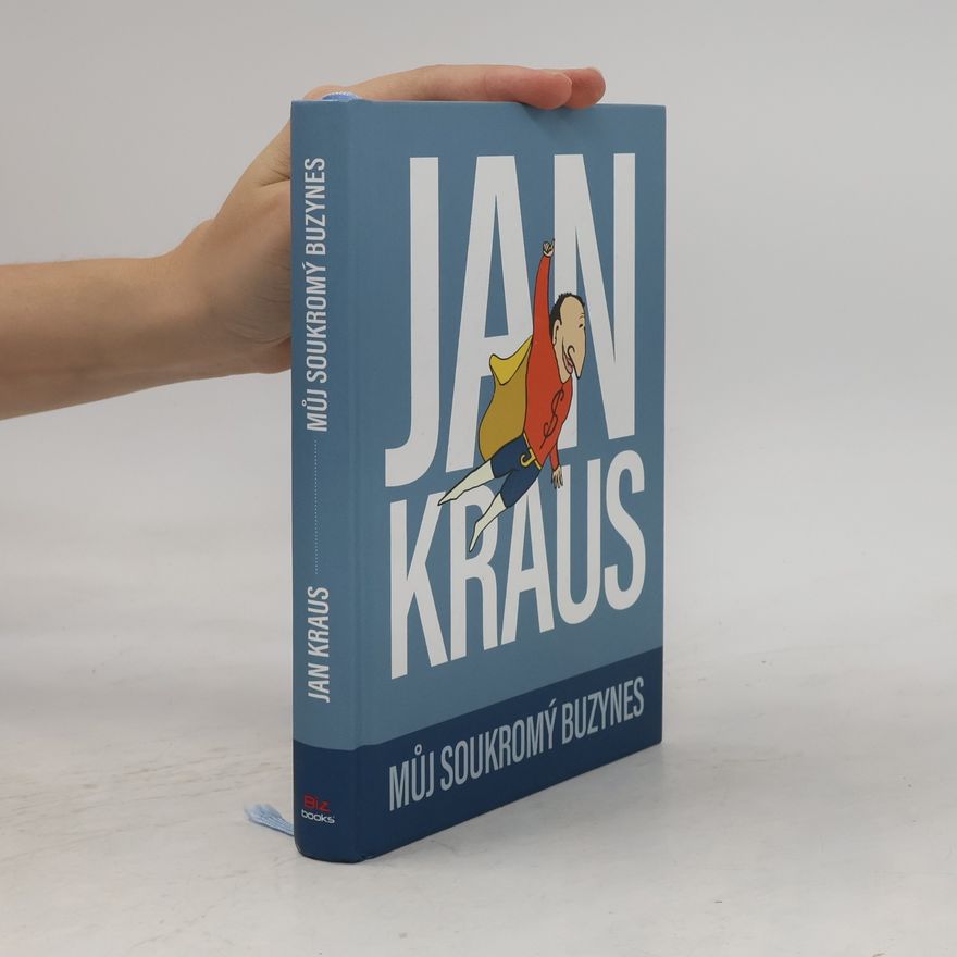 Jan Kraus Můj soukromý buzynes