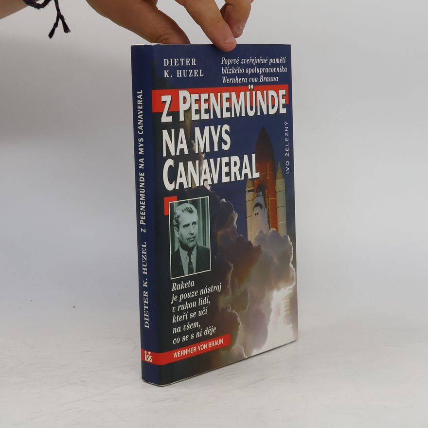 Dieter K. Huzel Z Peenemünde na mys Canaveral