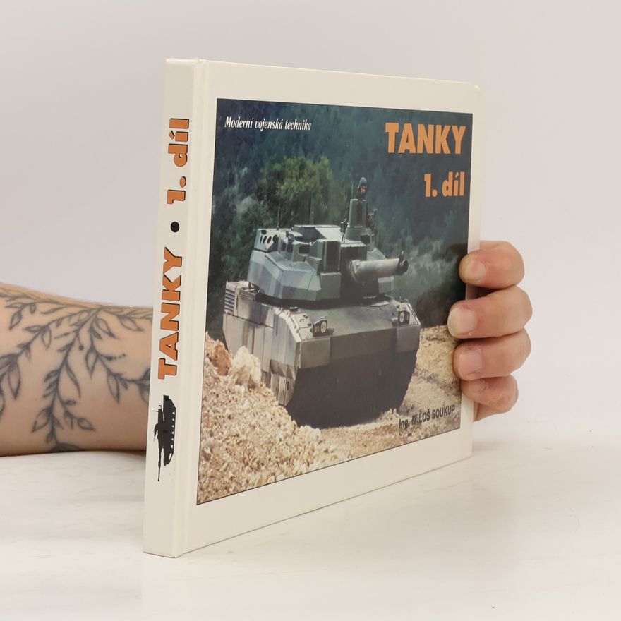 Miloš Soukup Tanky 1. - Moderní vojenská technika