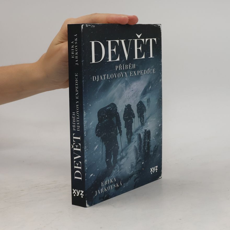 Erika Jarkovská Devět: příběh Djatlovovy expedice