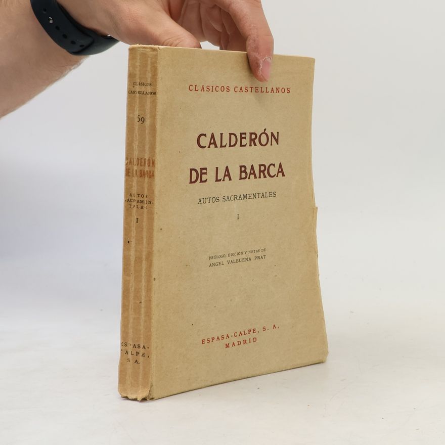 Ángel Valbuena Prat Calderón de la Barca. Autos sacramentales I.