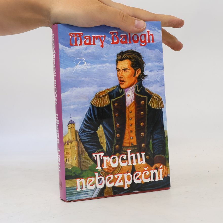 Mary Balogh Trochu nebezpeční
