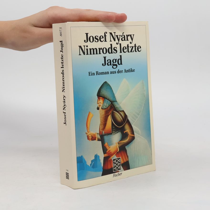 Josef Nyáry Nimrods letzte Jagd