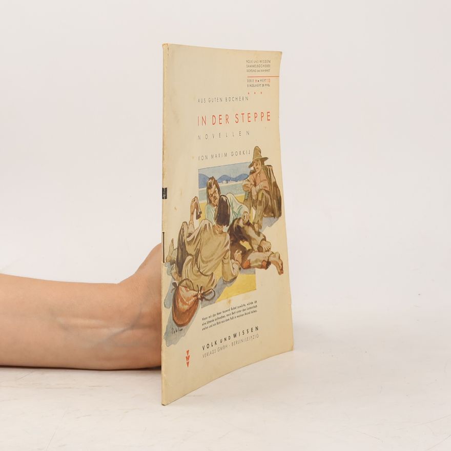 Maxim Gorkij In der Steppe