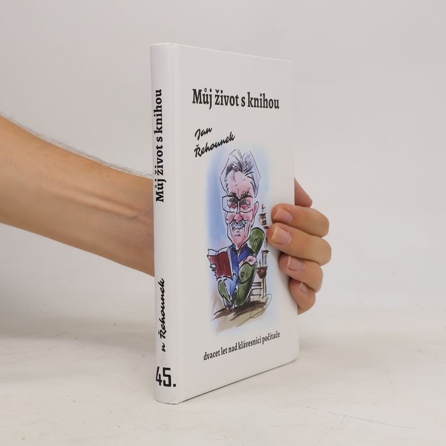 Jan Řehounek Můj život s knihou