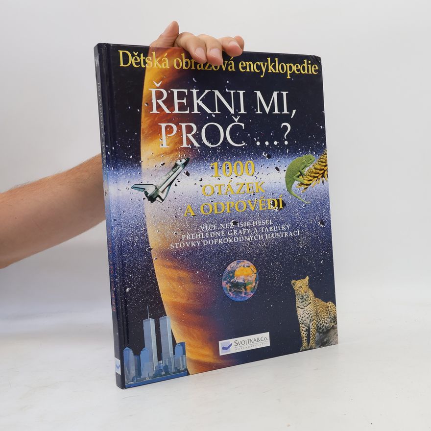 Kolektív autorov Řekni mi, proč...? 1000 otázek a odpovědí