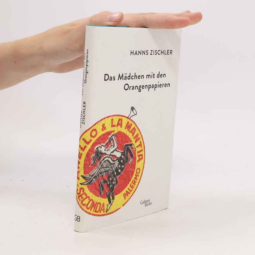 Hanns Zischler Das Mädchen mit den Orangenpapieren