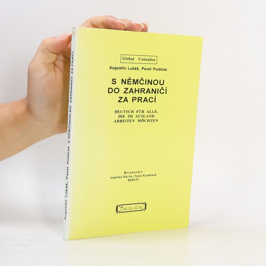 Augustin Lukáš S němčinou do zahraničí za prací. Deutsch für alle, die im Ausland arbeiten möchten