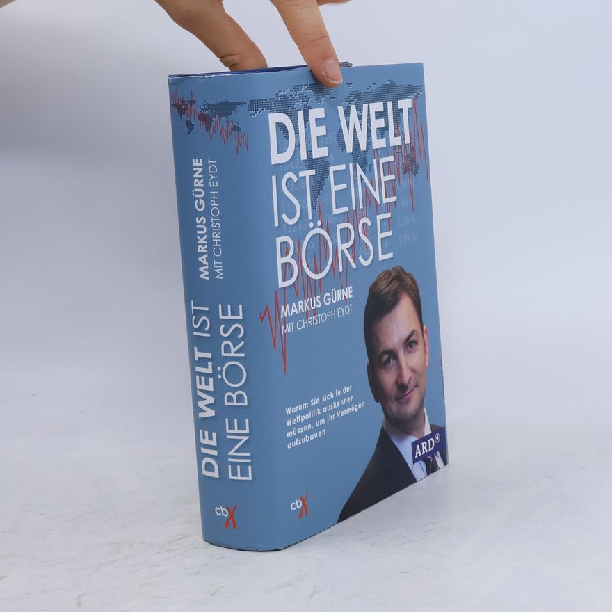 Markus Gürne Die Welt ist eine Börse