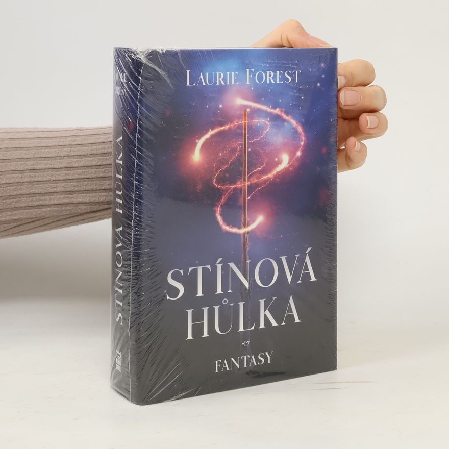 Laurie Forest Stínová hůlka