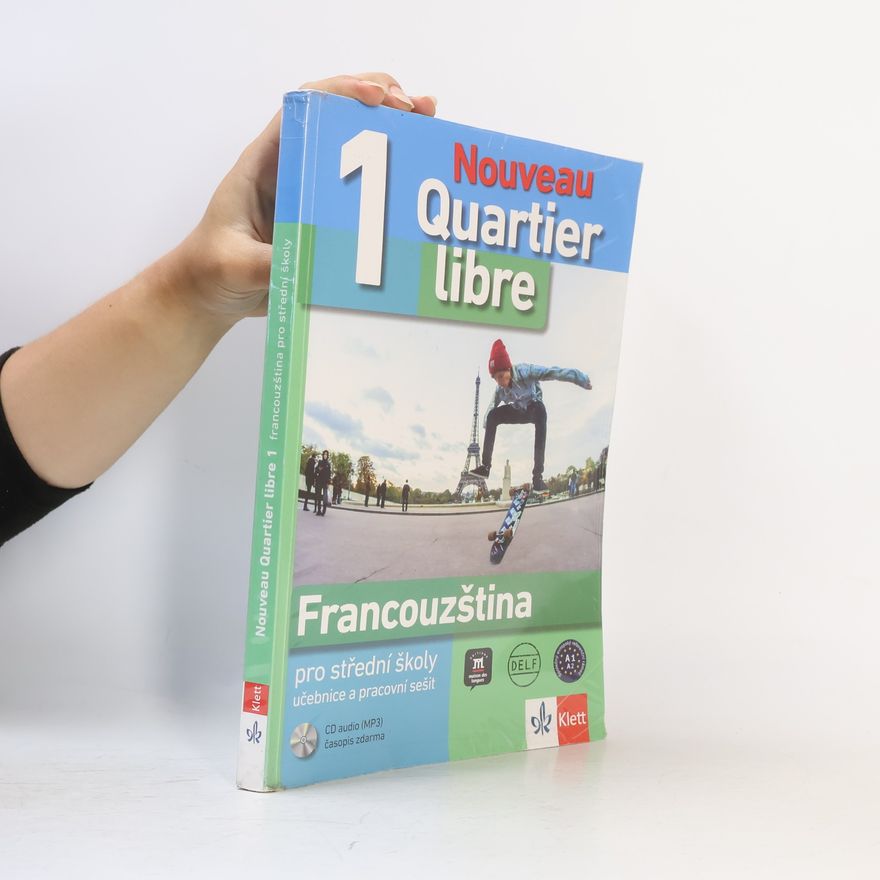Michèle Bosquet Nouveau Quartier libre 1. Francouzština pro střední školy - učebnice a pracovní sešit
