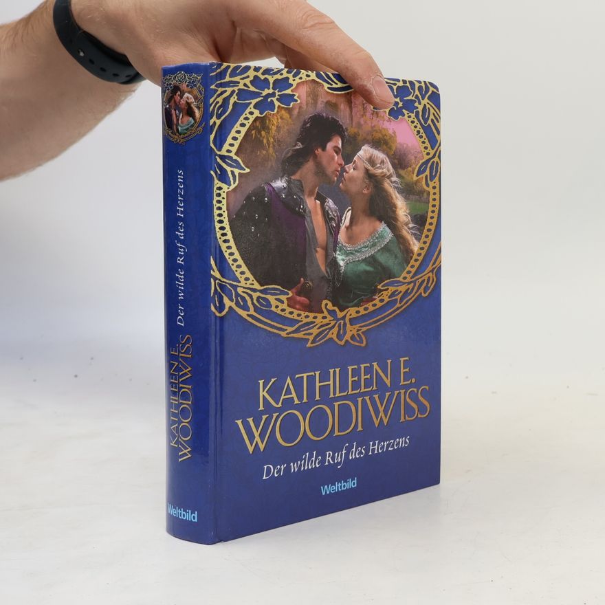 Kathleen E. Woodiwiss Der wilde Ruf des Herzens
