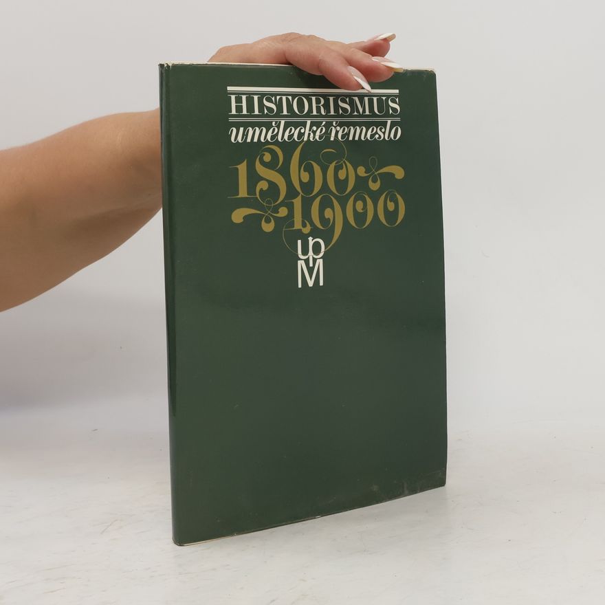 AA.VV. Historismus : umělecké řemeslo 1860-1900