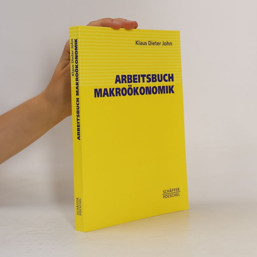 Klaus Dieter John Arbeitsbuch Makroökonomik