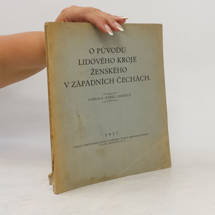 Marie Lábková O původu lidového kroje ženského v západních Čechách