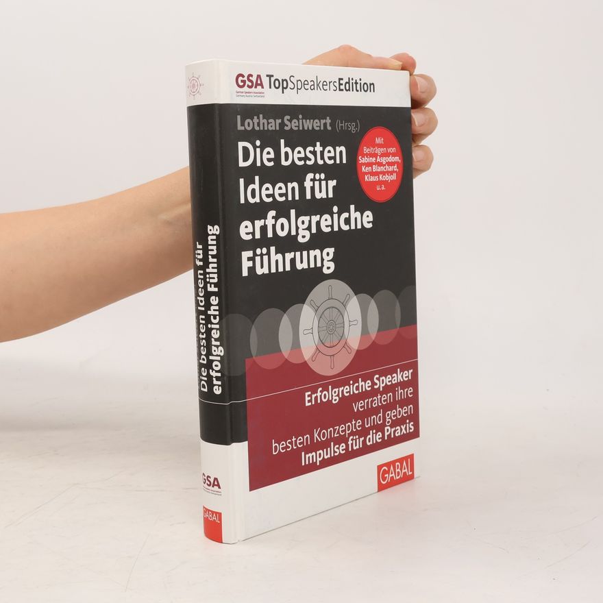 Lothar J. Seiwert Die besten Ideen für erfolgreiche Führung