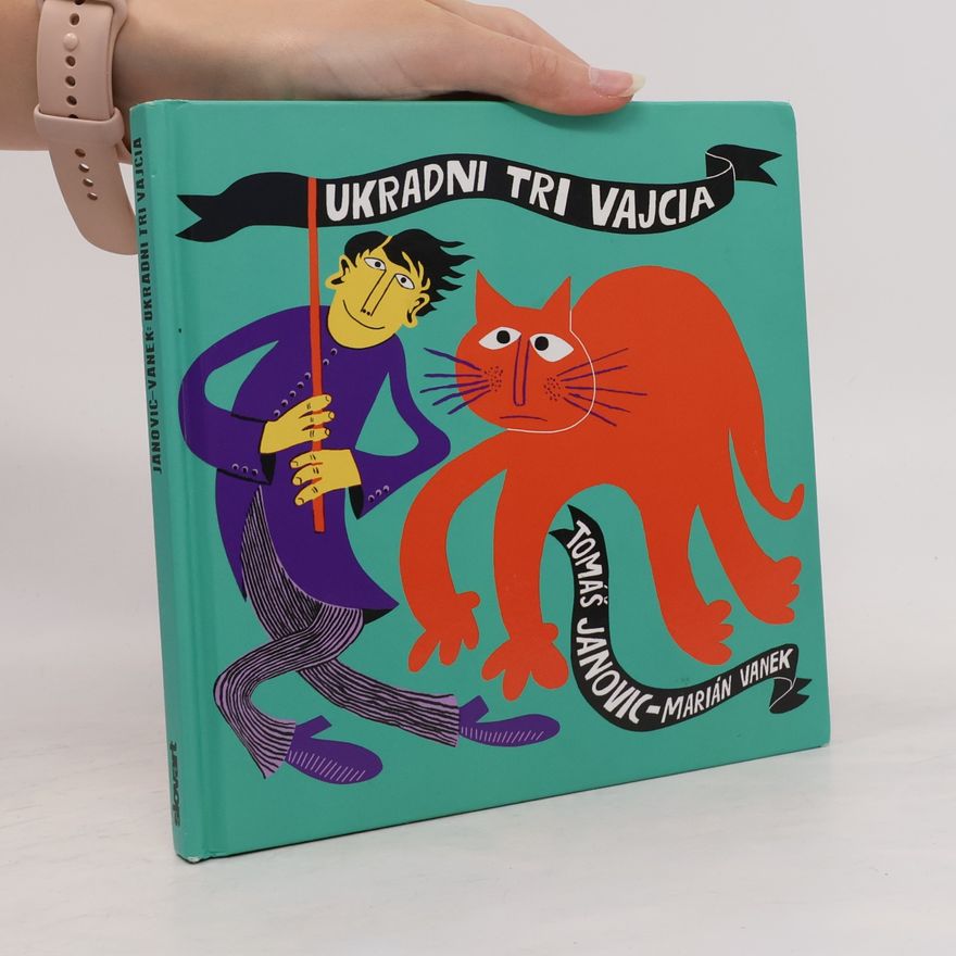 Tomáš Janovic Ukradni tri vajcia