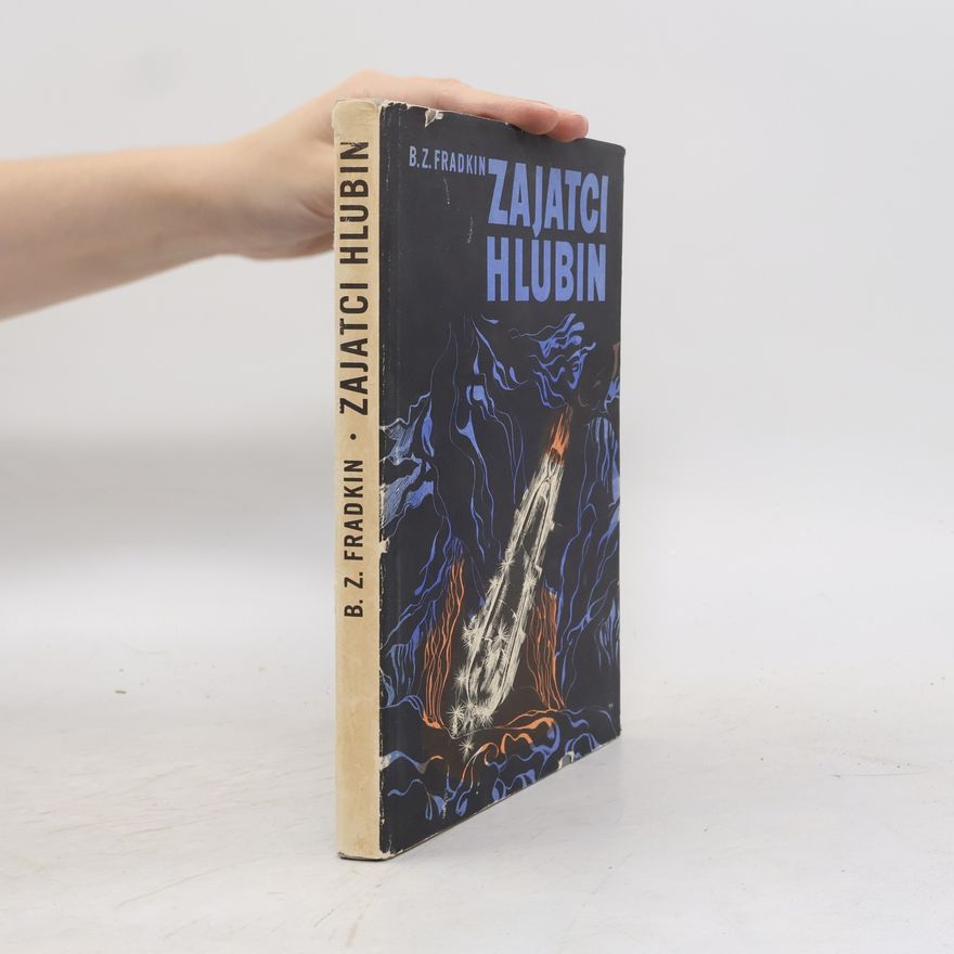 Boris Zacharovič Fradkin Zajatci hlubin