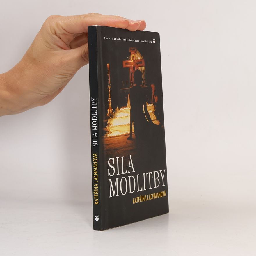 Kateřina Lachmanová Sila modlitby