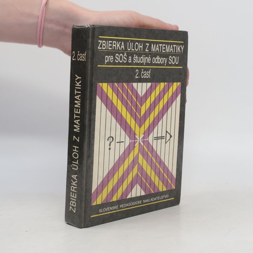 František Jirásek Zbierka úloh z matematiky pre SOŠ a študijné odbory SOU. Časť 2.