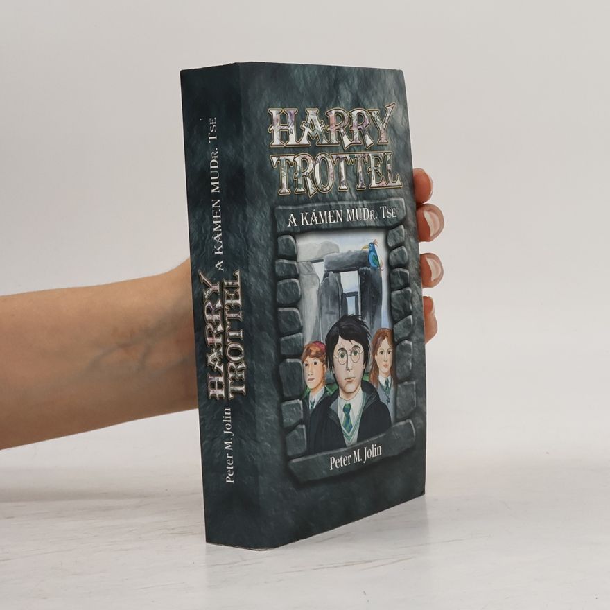 Peter M. Jolin Harry Trottel a kámen MUDr. Tse