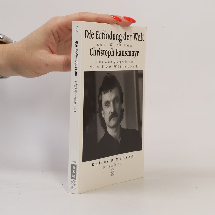 Christoph Ransmayr Die Erfindung der Welt