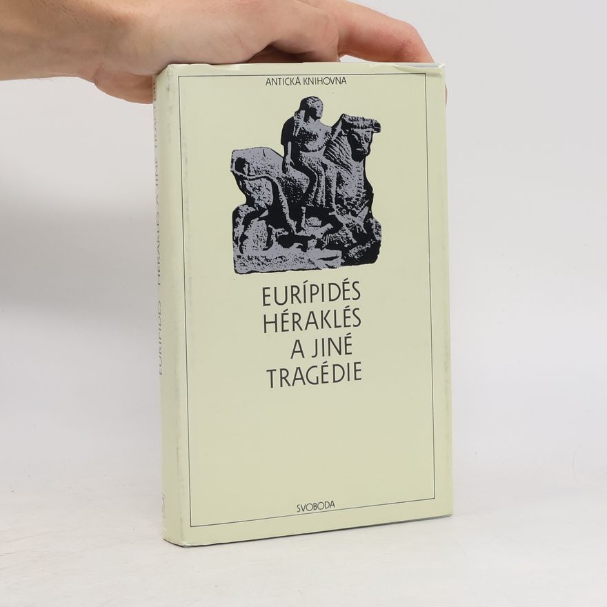 Euripides Héraklés a jiné tragédie