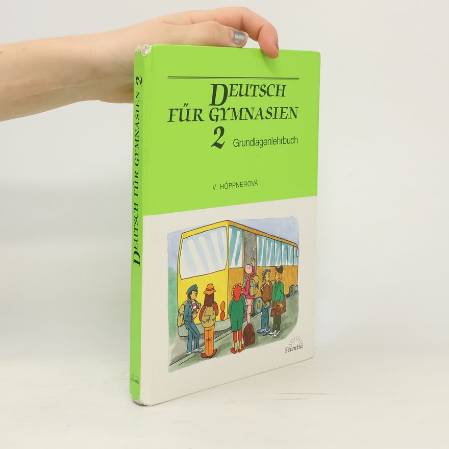Věra Höppnerová Deutsch für Gymnasien. 2, Grundlagenlehrbuch