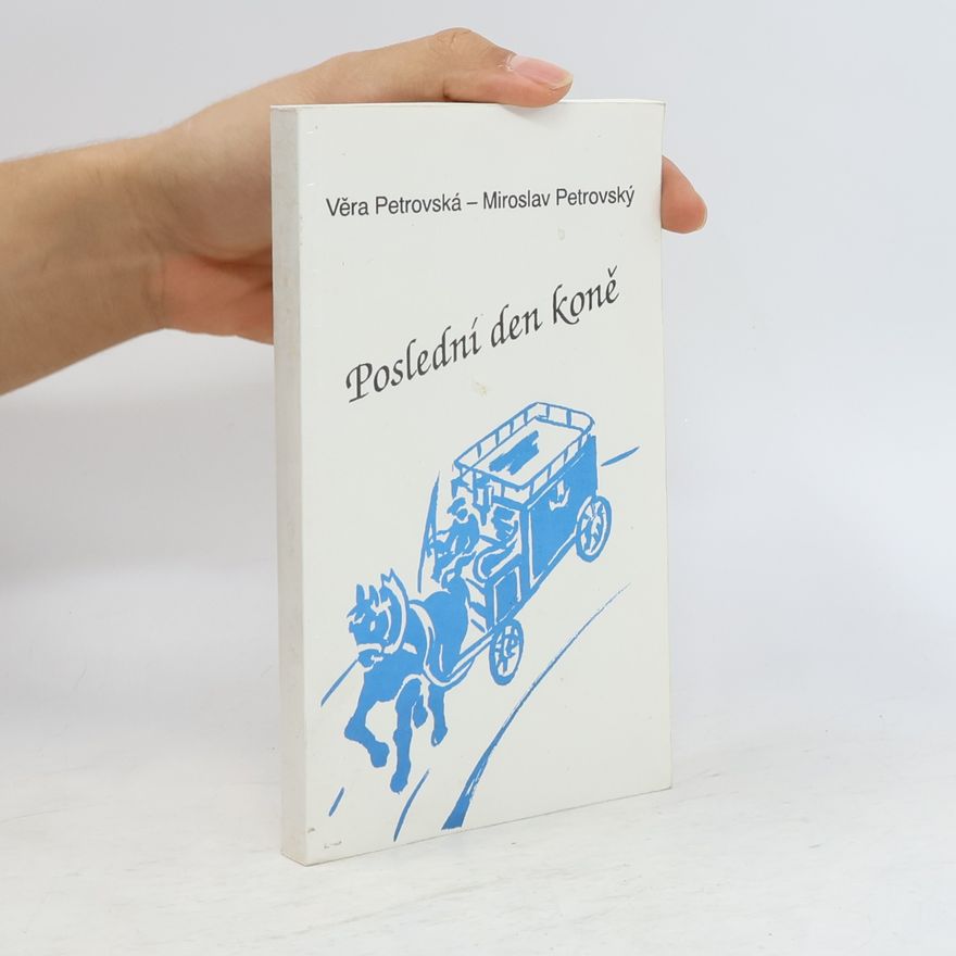 Miroslav Petrovský Poslední den koně