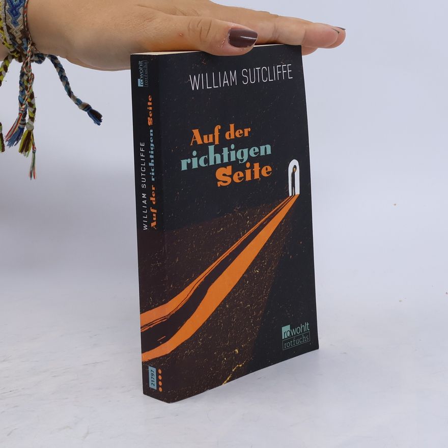 William Sutcliffe Auf der richtigen Seite
