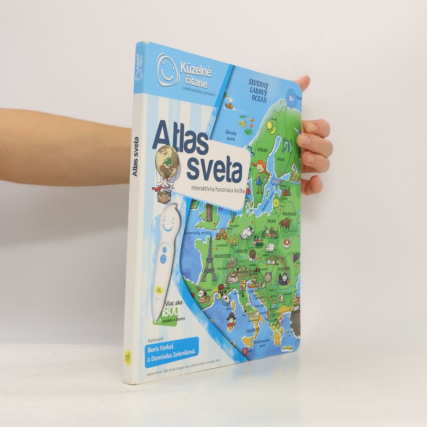 Autorenkollektiv Atlas sveta : interaktívna hovoriaca knižka
