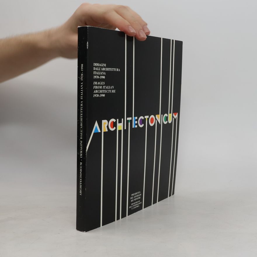 Auteurscollectief Architectonicum : Immagini dall'Architettura Italiana 1970-1990 - Images from Italian Architecture 1970-1990
