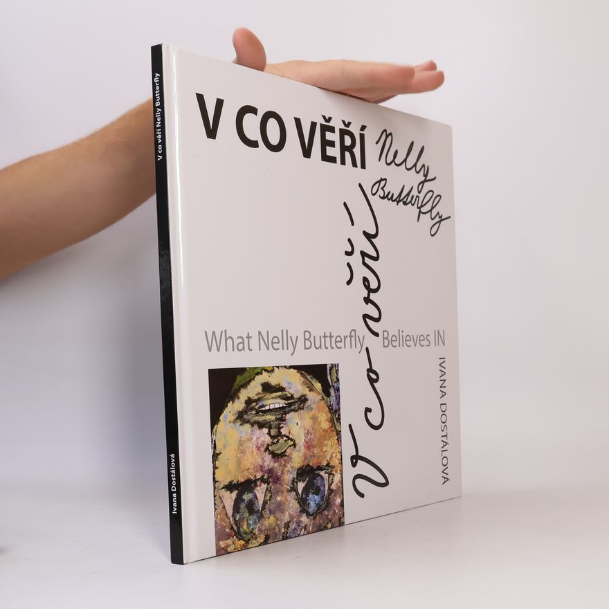 Ivana Dostálová V co věří Nelly Butterfly