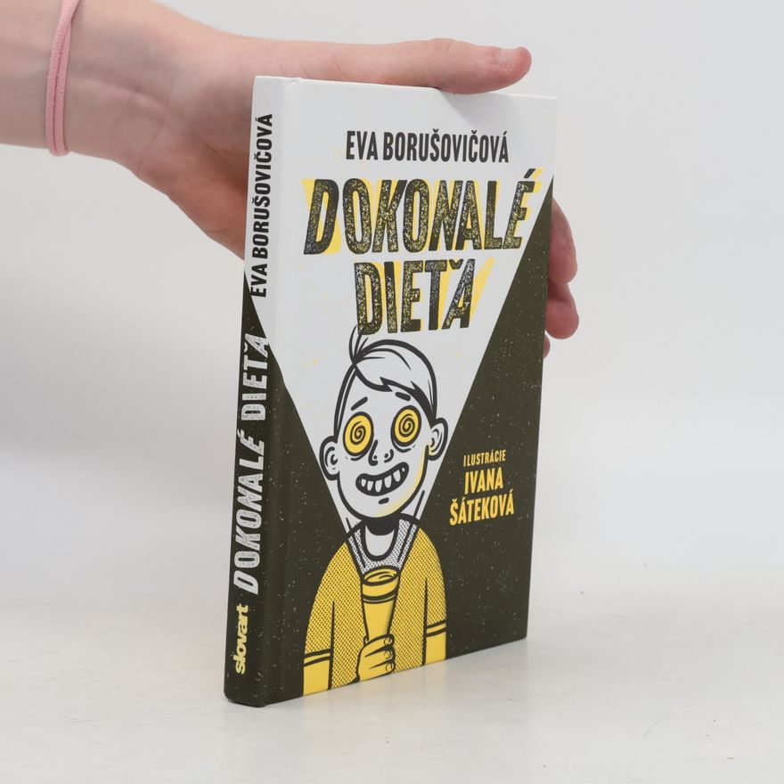 Eva Borušovičová Dokonalé dieťa