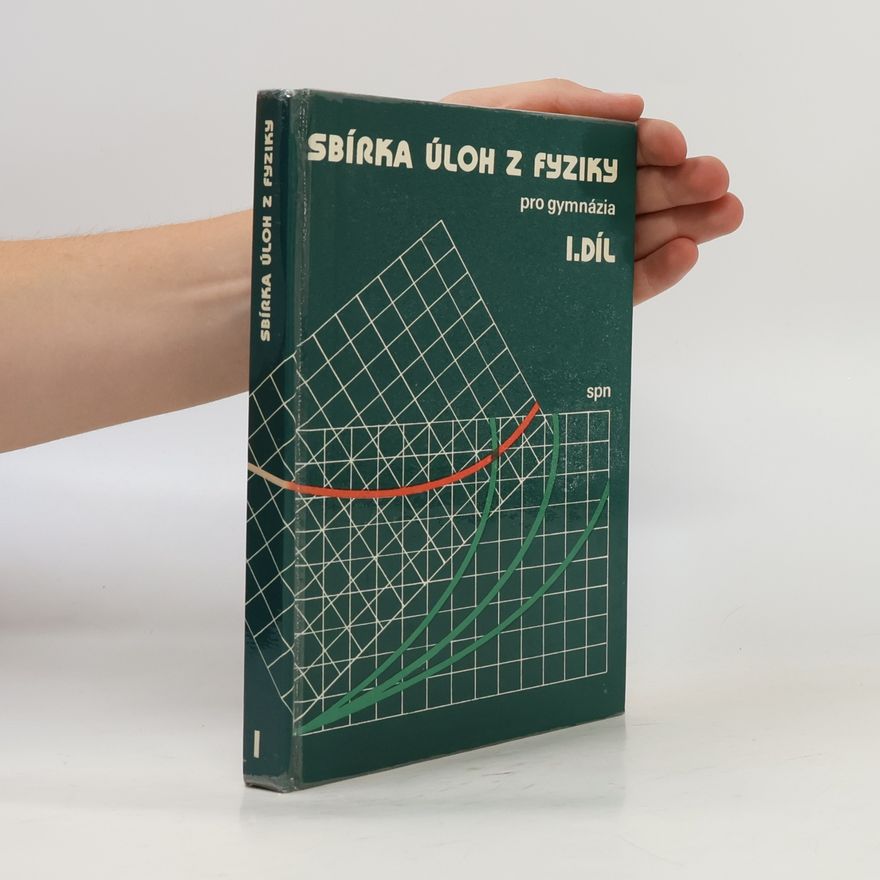 Various authors Sbírka úloh z fyziky pro gymnázia I. díl