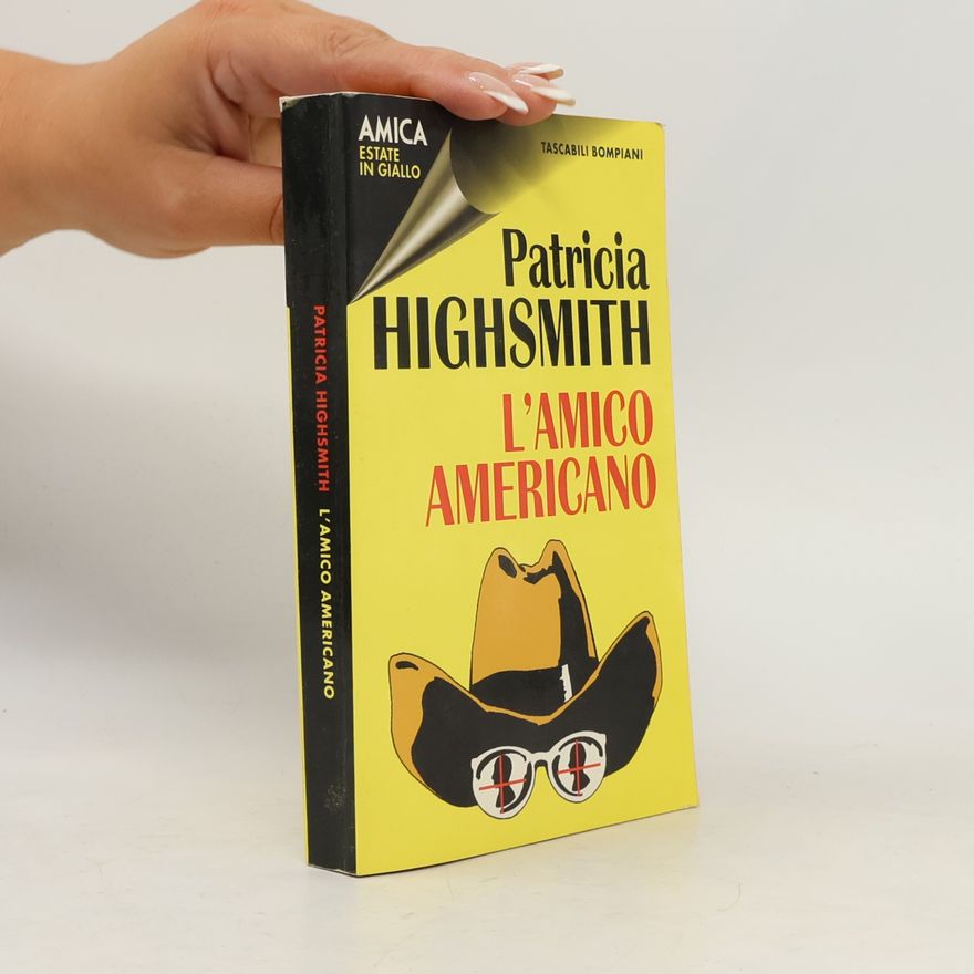 Patricia Highsmith L´amico Americano