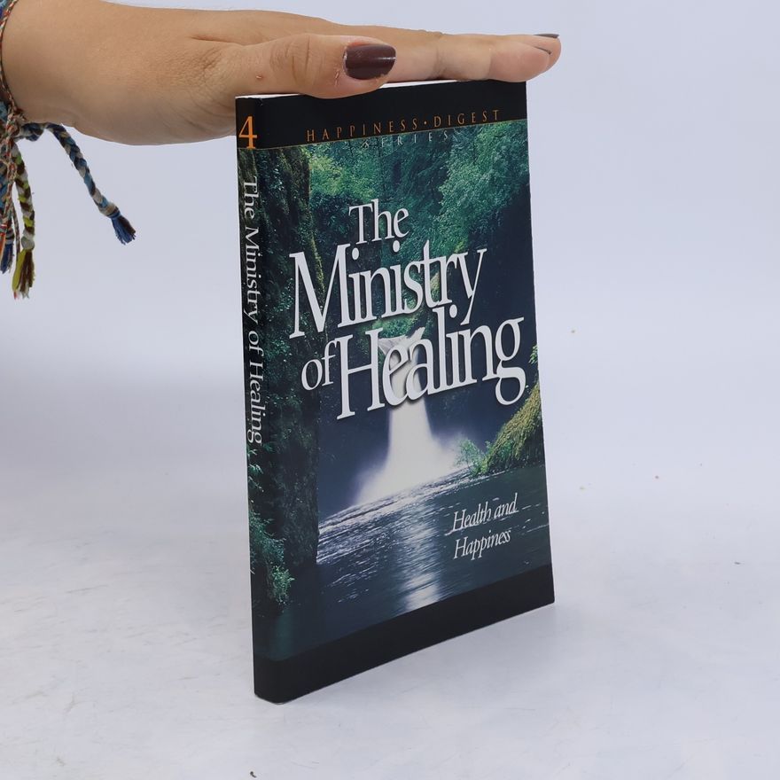 Ellen G. White The Ministry of Healing