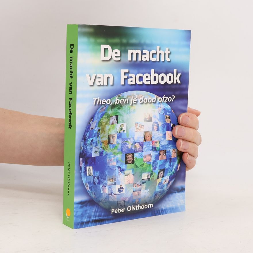 Peter Olsthoorn De macht van Facebook