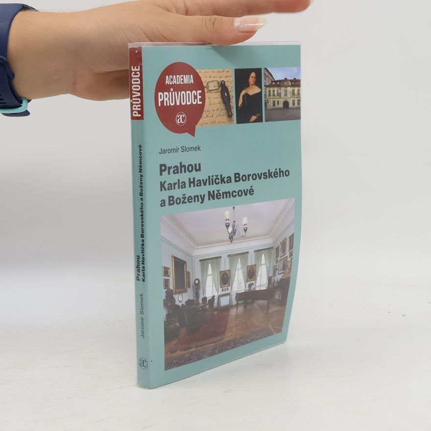 Jaromír Slomek Prahou Karla Havlíčka Borovského a Boženy Němcové
