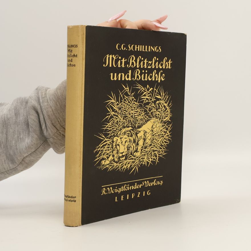Carl Georg Schillings Mit Blitzlicht und Büchse im Zauber des Eleléscho