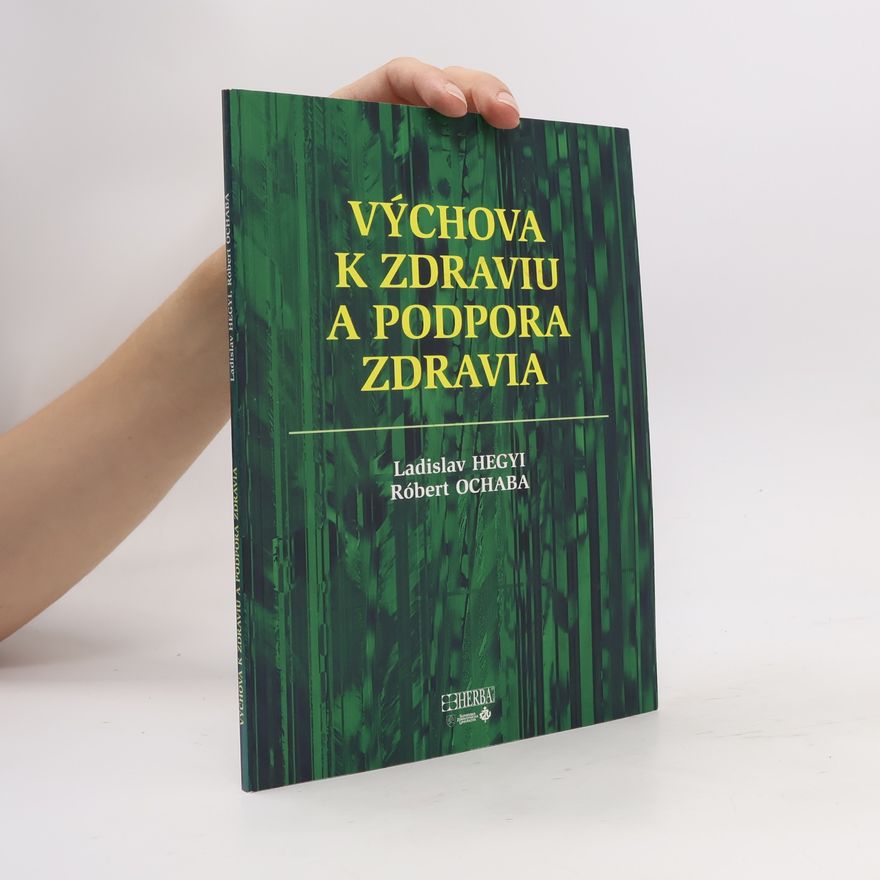 Róbert Ochaba Výchova k zdraviu a podpora zdravia