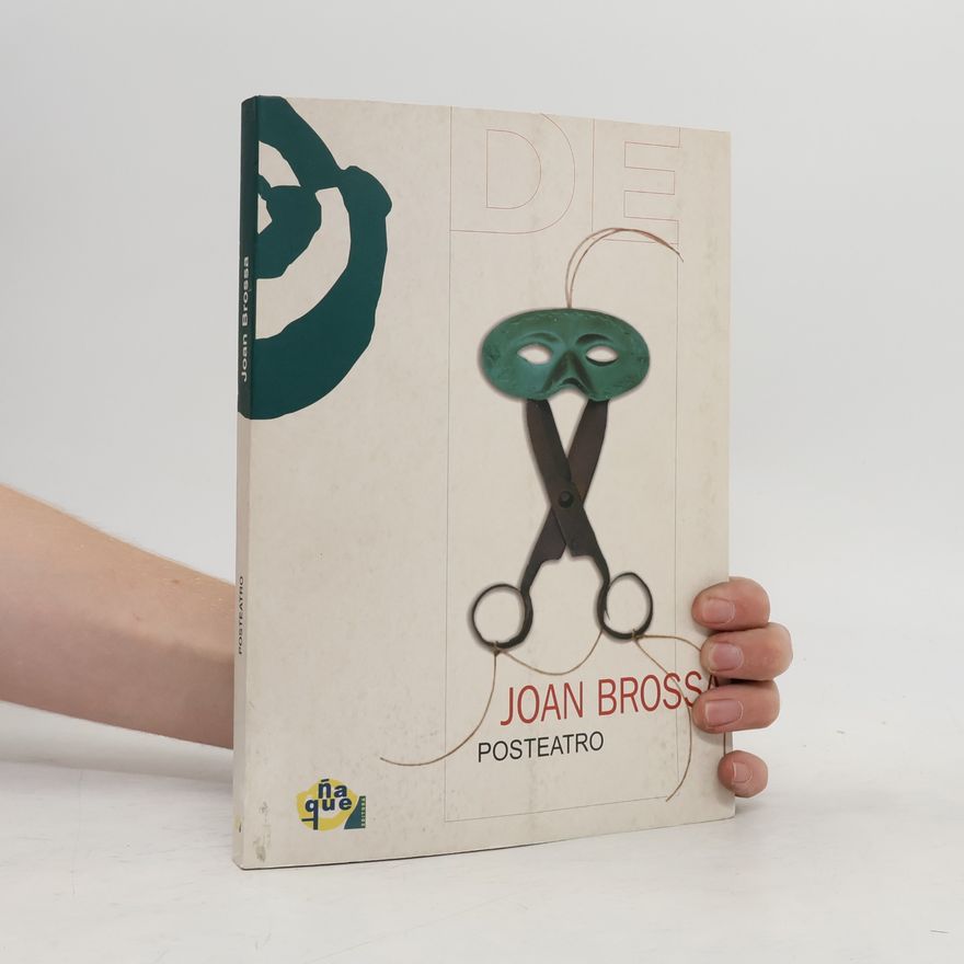 Joan Brossa Serie Literatura - 9: Posteatro