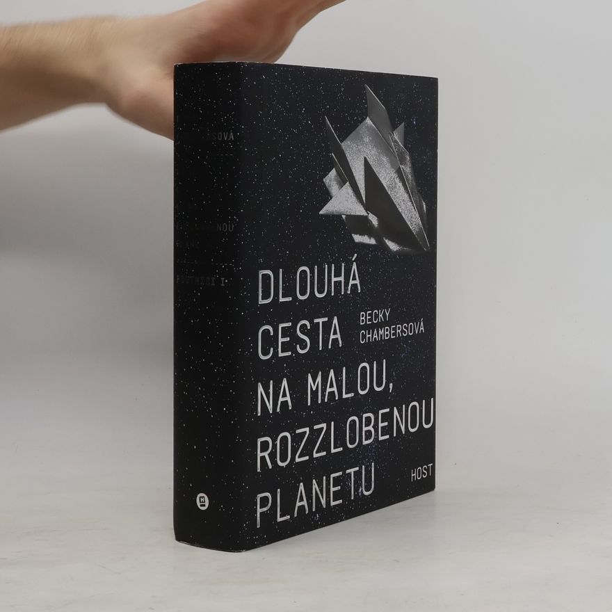 Becky Chambers Dlouhá cesta na malou, rozzlobenou planetu