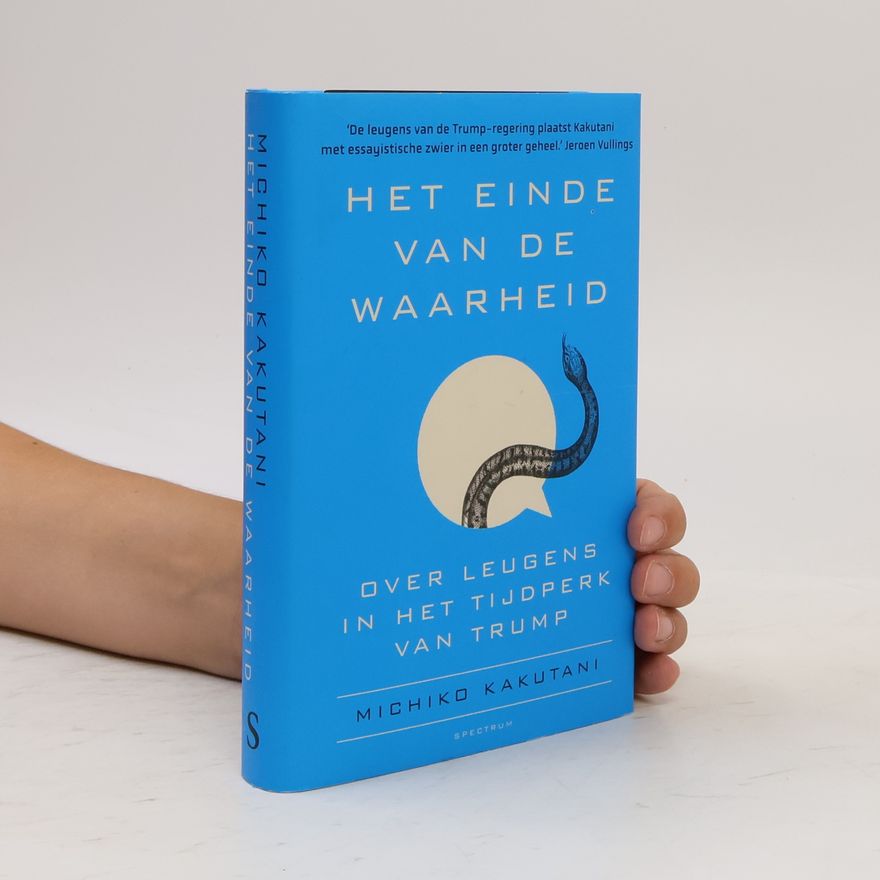 Michiko Kakutani Het einde van de waarheid