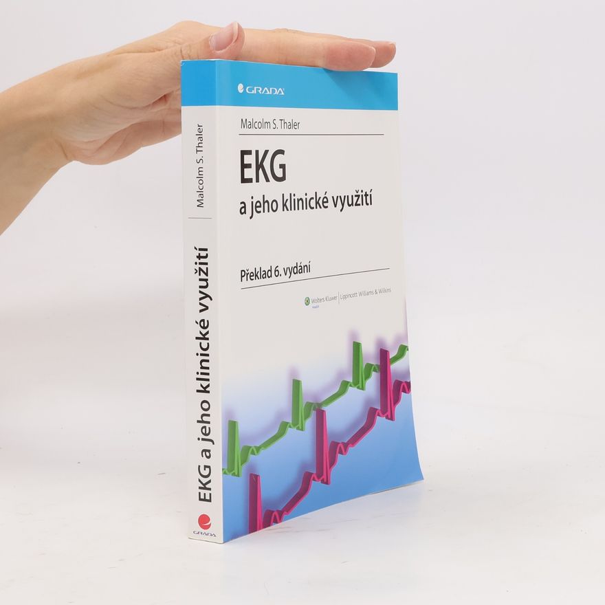 Malcolm S. Thaler EKG a jeho klinické využití