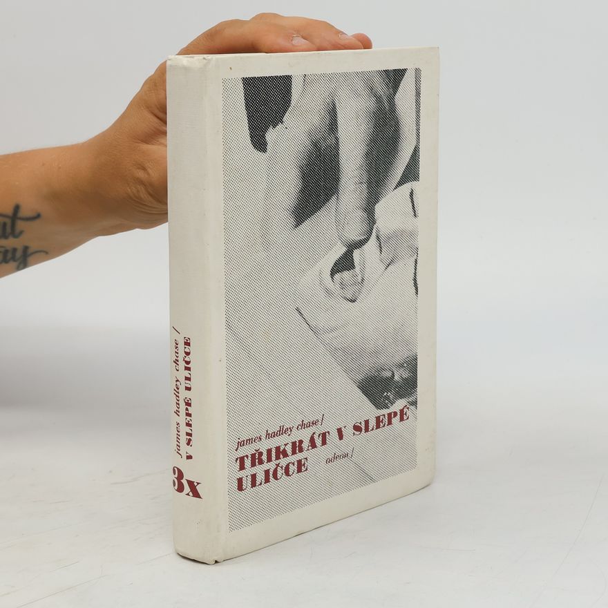 James Hadley Chase 3x v slepé uličce
