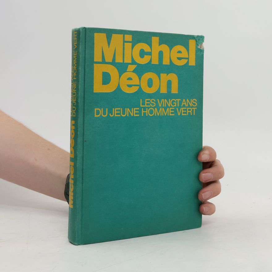 Michel Déon Les vingt ans de jeune homme vert